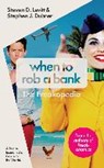 When to rob a bank - steven d. levitt - 9780141982922