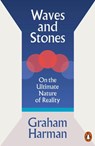 Waves and Stones - Graham Harman - 9780141990514