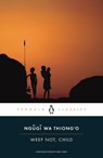 Weep Not, Child - Ngugi wa Thiong'o - 9780143106692
