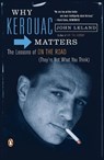 Why Kerouac Matters - John Leland - 9780143114376