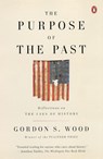 The Purpose of the Past - Gordon S. Wood - 9780143115045