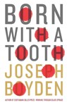 Born With a Tooth - BOYDEN,  Joseph - 9780143188018
