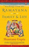 Teachings from the Ramayana on Family & Life - Shantanu Gupta - 9780143461463
