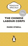 The Chinese Labour Corps - Mark O'Neill - 9780143800323