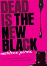 Dead Is the New Black - Perez Marlene Perez - 9780152064082