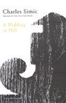 A Wedding in Hell - Charles Simic - 9780156001298