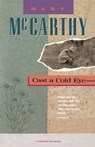 Cast a Cold Eye - Mccarthy ; Mary Mccarthy - 9780156154444