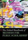 The Oxford Handbook of Methods for Public Scholarship - Patricia Leavy - 9780190274481