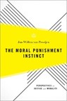 The Moral Punishment Instinct - JAN-WILLEM (ASSOCIATE PROFESSOR IN SOCIAL AND ORGANIZATIONAL PSYCHOLOGY,  Associate Professor in Social and Organizational Psychology, VU University Amsterdam) van Prooijen - 9780190609979