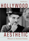 Hollywood Aesthetic - TODD (PROFESSOR OF FILM STUDIES,  Professor of Film Studies, University of North Carolina - Wilmington) Berliner - 9780190658748