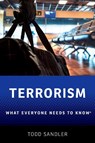 Terrorism - TODD (VIBHOOTI SHUKLA PROFESSOR OF ECONOMICS AND POLITICAL ECONOMY,  Vibhooti Shukla Professor of Economics and Political Economy, University of Texas at Dallas) Sandler - 9780190845858