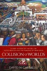 Collision of Worlds - David M. (Associate Professor of Archaeology Carballo - 9780190864354