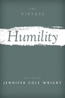 Humility - JENNIFER COLE (ASSOCIATE PROFESSOR,  Associate Professor, Department of Psychology, College of Charleston) Wright - 9780190864873