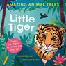 Amazing Animal Tales: Little Tiger - Anne Rooney - 9780192780973