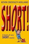 Short! - Kevin Crossley-Holland - 9780192781482