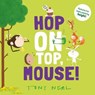 Hop on Top, Mouse! - Oxford Children's Books - 9780192782809