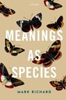 Meanings as Species - Mark (Harvard University) Richard - 9780192848376