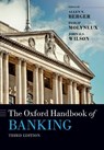 The Oxford Handbook of Banking - BERGER,  Allen N. (H. Montague Osteen, Jr. Professor in Banking and Finance, H. Montague Osteen, Jr. Professor in Banking and Finance, Moore School of Business, University of South Carolina, USA) ; Molyneux, Philip (Dean, Dean, College of Business Administration, University of Sharjah, United Arab E - 9780192859501