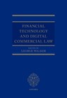 Financial Technology and Digital Commercial Law - George Walker - 9780192868763