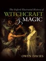 The Oxford Illustrated History of Witchcraft and Magic - Owen (Professor of Social History Davies - 9780192897787