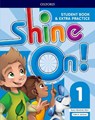 Shine On!: Level 1: Student Book with Extra Practice - Susan Banman Sileci ; Patrick Jackson - 9780194033572