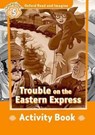 Oxford Read and Imagine: Level 5: Trouble on the Eastern Express Activity Book - Paul Shipton - 9780194737234
