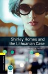 Oxford Bookworms Library: Level 1:: Shirley Homes and the Lithuanian Case - Jennifer Bassett - 9780194793698