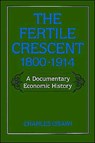The Fertile Crescent, 1800-1914 - CHARLES (BAYARD DODGE PROFESSOR OF NEAR EASTERN STUDIES,  Emeritus, Bayard Dodge Professor of Near Eastern Studies, Emeritus, Princeton University) Issawi - 9780195049510