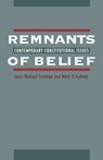 Remnants of Belief - LOUIS MICHAEL (PROFESSOR OF LAW) SEIDMAN ; MARK V. (PROFESSOR OF LAW AND ASSOCIATE DEAN,  Professor of Law and Associate Dean, both at Georgetown University) Tushnet - 9780195099805