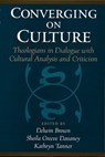Converging on Culture - Delwin (Harvey H. Potthoff Professor of Christian Theology Brown ; Sheila Greeve (Professor of Theology Davaney ; Kathryn (Associate Professor of Theology Tanner - 9780195144673