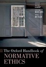 The Oxford Handbook of Normative Ethics - David (Distinguished Professor Emeritus of Philosophy Copp ; Connie (Roy Allison Vaughan Centennial Professor in Philosophy and Professor of Law Rosati ; Tina (Professor of Philosophy Rulli - 9780197510896