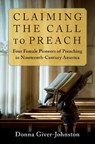 Claiming the Call to Preach - DONNA (PASTOR,  Pastor, Community Presbyterian Church of Ben Avon) Giver-Johnston - 9780197576373