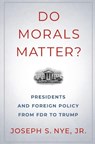 Do Morals Matter? - Joseph S. Nye - 9780197586297