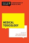 Medical Toxicology - B. Patrick (Assistant Professor of Emergency Medicine Murray ; Joseph (Assistant Professor of Emergency Medicine Carpenter - 9780197635513