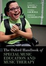 The Oxford Handbook of Special Music Education and Music Therapy - Kimberly A. (Professor Emerita of Music Education McCord ; Cynthia (Professor and Director of Music Therapy Colwell ; Deborah (Professor Emerita in Music Education VanderLinde - 9780197757192