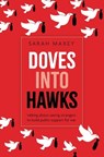 Doves into Hawks - Sarah (Associate Professor Maxey - 9780197832707