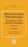 Historia Ecclesie Abbendonensis - JOHN (READER IN MEDIAEVAL HISTORY,  University of St Andrews) Hudson - 9780198207429