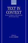 Text in Context - A. D. H. (ERASMUS SMITH'S PROFESSOR OF HEBREW,  Erasmus Smith's Professor of Hebrew, University of Dublin) Mayes - 9780198263913