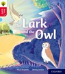 Oxford Reading Tree Story Sparks: Oxford Level 4: The Lark and the Owl - Paul Shipton - 9780198415084