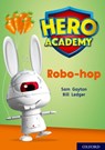 Hero Academy: Oxford Level 11, Lime Book Band: Robo-hop - Sam Gayton - 9780198416746