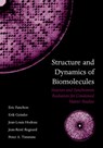 Structure and Dynamics of Biomolecules - ERIC (INSTITUT DE BIOLOGIE STRUCTURALE JEAN-PIERRE EBEL,  Grenoble) Fanchon ; Erik (Laboratoire de Spectrometrie Physique) Geissler ; Jean-Louis (Laboratoire de Cristallographie, CNRS) Hodeau ; Jean-Rene (DRFMC/SP2M/IRS) Regnard ; Peter A. (Institut Laue Langevin, France) Timmins - 9780198504528