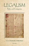 Legalism - PAUL (EMERTIUS RESEARCH FELLOW,  Emertius Research Fellow, St John's College, Oxford) Dresch ; Judith (Post-Doctoral Research Fellow, Post-Doctoral Research Fellow, All Souls College, Oxford) Scheele - 9780198753810