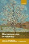 Neuroprogression in Psychiatry - Flavio (Professor Kapczinski ; Michael (Alfred Deakin Chair of Psychiatry) Berk ; Pedro (Adjunct Professor Vieira da Silva Magalhaes - 9780198787143