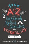 Your A to Z of Research Methods and Statistics in Psychology Made Simple - Barbara (Buckinghamshire New University) Kingsley ; Julia (Buckinghamshire New University) Robertson - 9780198812944