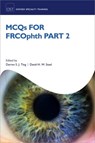 MCQs for FRCOphth part 2 - Darren S. J (Opthalmologist Primer Fellow and Locum Consultant Opthalmologist Ting ; David (Consultant Ophthalmologist Steel - 9780198825760