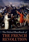 The Oxford Handbook of the French Revolution - David (Professor of Modern History Andress - 9780198845942