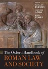 The Oxford Handbook of Roman Law and Society - Paul J (Professor of Roman Law du Plessis ; Clifford (David B. and Clara E. Stern Professor and Professor of Classics Ando ; Kaius (Associate Professor of European Intellectual History Tuori - 9780198852896