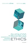 Business Ethics - Christoph (Professor of Business Ethics and Director of the Institute for Ethics in Artificial Intelligence Lutge ; Matthias (Junior Research Group Leader Uhl - 9780198864776