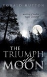 The Triumph of the Moon - Ronald (Professor of History Hutton - 9780198870371