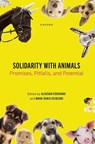 Solidarity with Animals - Alasdair (Professor of Political Theory Cochrane ; Mara-Daria (Privatdozentin Cojocaru - 9780198897941